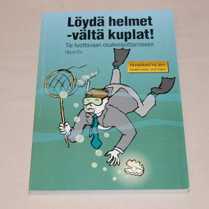 Henri Elo Löydä helmet - vältä kuplat! Tie tuottavaan osakesijoittamiseen